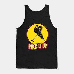 Puck it up hockey player funny quote Tank Top